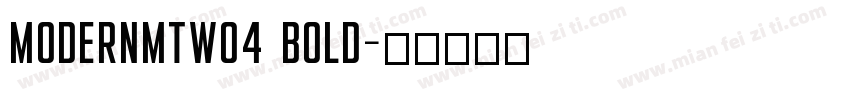 ModernMTW04 Bold字体转换